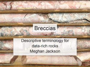 Breccias: Descriptive Terminology for Data-rich Rocks
