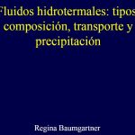 Diagrama que ilustra los tipos de fluidos hidrotermales y su relación con la formación de yacimientos minerales.