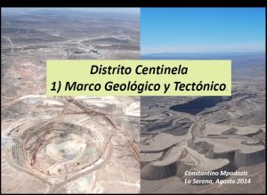 Mapa geológico del Distrito Centinela mostrando la distribución de los principales yacimientos de pórfidos de cobre y las estructuras geológicas asociadas.