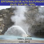 Los depósitos epitermales de alta sulfuración en el sur del Perú son de gran importancia económica y geológica.