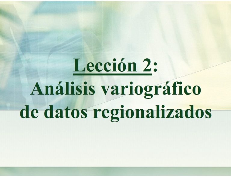 Lección2 - Estudio variográfico: un documento completo sobre análisis variográfico y modelización de datos regionalizados en geostadística.