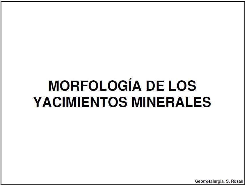 Morfología de los yacimientos minerales: Una mirada a las estructuras que albergan la riqueza geológica.