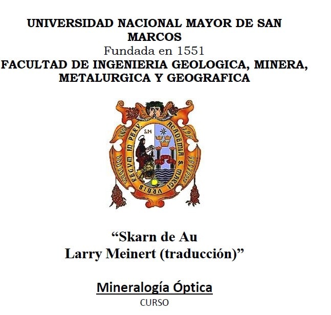 Se describen en detalle las características geológicas, mineralógicas, geoquímicas y de alteración de varios skarns de oro, incluyendo: