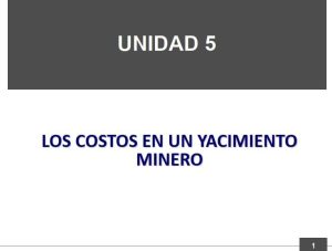 Gráfico ilustrativo de los diferentes tipos de costos en un yacimiento minero, incluyendo inversión inicial (CAPEX), costos operativos (OPEX) y el costo del dinero a lo largo de las etapas del proyecto.