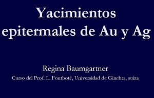 Sección de roca con texturas hidrotermales típicas de yacimientos epitermales de oro y plata.