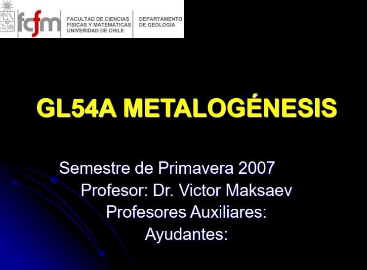 Diagrama esquemático del curso GL54A Metalogénesis, semestre de primavera 2007, mostrando los temas principales desde la introducción a la geología económica hasta la explotación de yacimientos minerales en los Andes chilenos.
