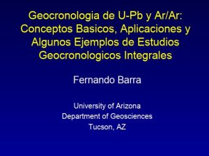 Esquema ilustrativo de los métodos geocronológicos K-Ar, Ar-Ar y U-Pb utilizados para datar rocas y minerales.